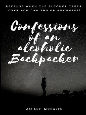 cover image of Confessions of an Alcoholic Backpacker
